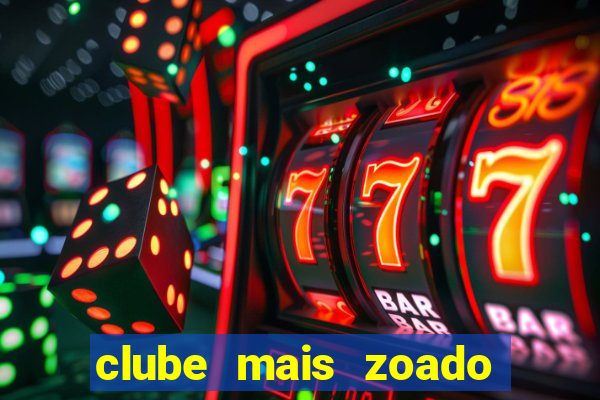 clube mais zoado do mundo